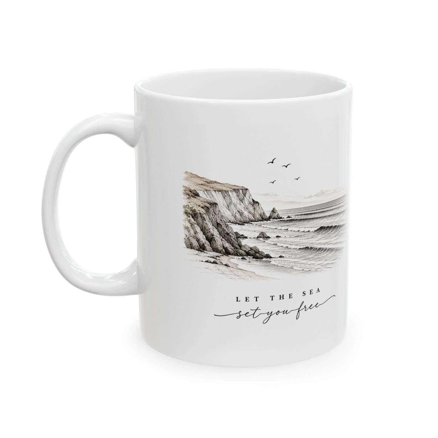 Let the Sea set you free Ceramic Mug