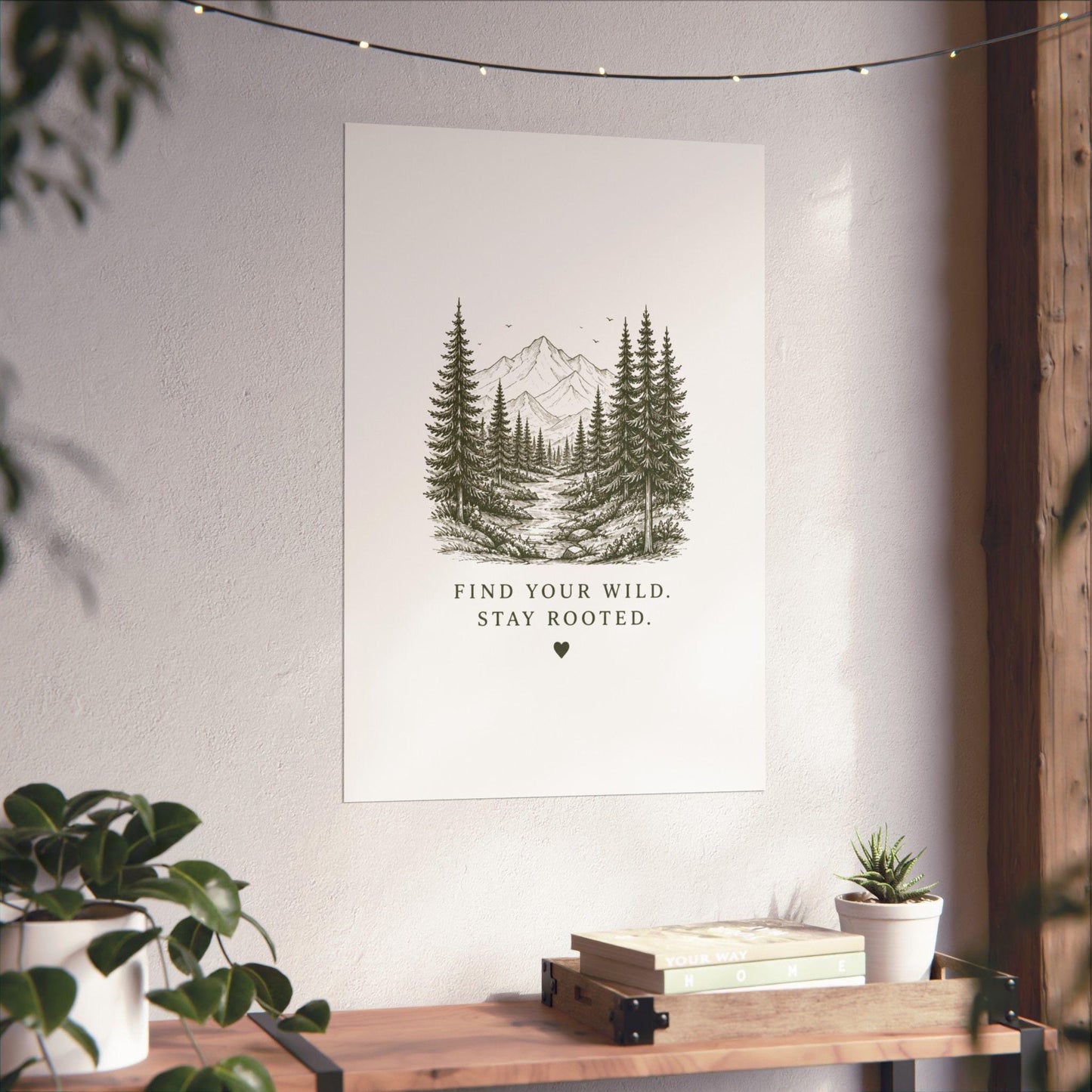 Find Your Wild Stay Rooted poster | Matte Vertical Poster