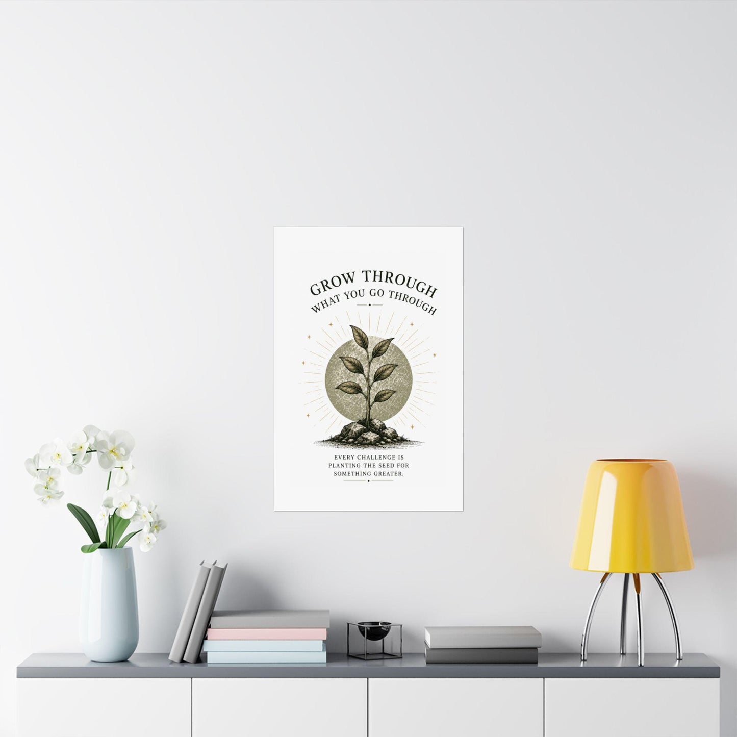 Grow Through What You Go Through vertical poster | motivational plant print